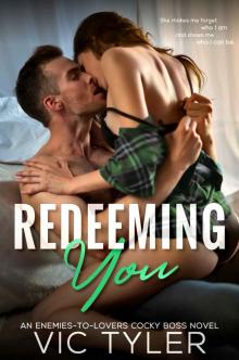 Redeeming You: An Enemies-to-Lovers Cocky Boss Romance (Only You)