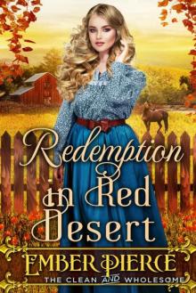 Redemption In Red Desert: A Clean Western Historical Romance Novel