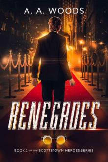 Renegades: Book Two of the Scottstown Heroes Series