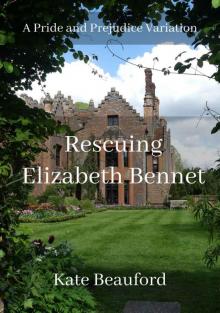 Rescuing Elizabeth Bennet: A Pride and Prejudice Variation