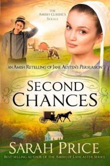 Second Chances: An Amish Tale of Jane Austen's Persuasion (The Amish Classics Book 3)