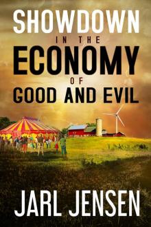 Showdown in the Economy of Good and Evil