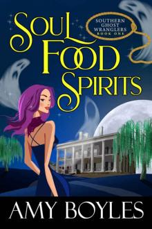 Soul Food Spirits (Southern Ghost Wranglers Book 1)