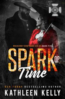 Spark of Time: MacKenny Brothers Series Book 5: an MC/Band of Brothers Romance