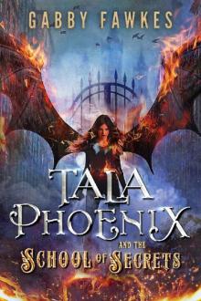 Tala Phoenix and the School of Secrets