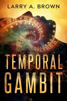 Temporal Gambit