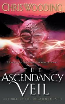 The Braided Path: Ascendancy Veil Bk. 3