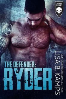 The Defender: RYDER (Cover Six Security Book 3)