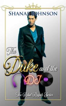 The Duke and the DJ: a Sweet Royal Romance (The Rebel Royals Series Book 3)