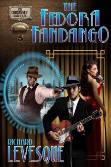 The Fedora Fandango: A Dieselpunk Adventure (The Crossover Case Files Book 5)