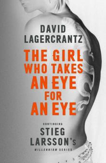 The Girl Who Takes an Eye for an Eye: Continuing Stieg Larsson's Millennium Series