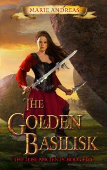 The Golden Basilisk (The Lost Ancients Book 5)