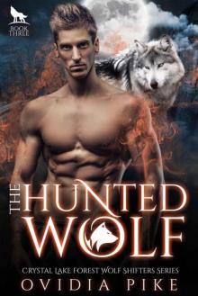 The Hunted Wolf (Crystal Lake Forest Wolf Shifters Series Book 3