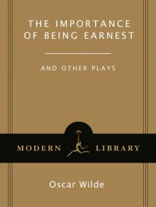 The Importance of Being Earnest: And Other Plays