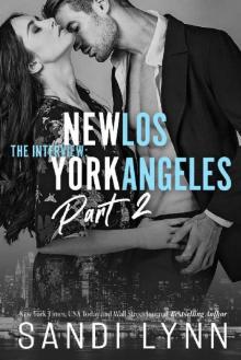 The Interview: New York & Los Angeles Part 2