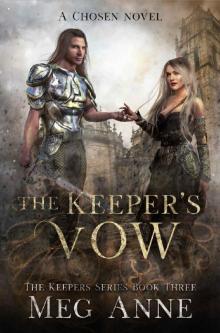 The Keeper's Vow: A Chosen Novel (The Keepers Book 3)