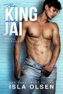 The King and Jai (Royal & Reckless Book 1)