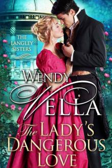 The Lady’s Dangerous Love: Langley Sisters