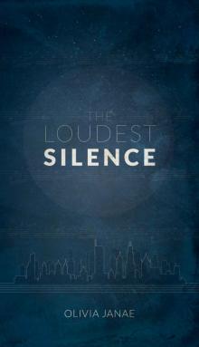 The Loudest Silence (Part One)