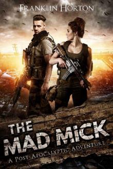 The Mad Mick: Book One of The Mad Mick Series