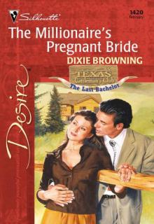 The Millionaire's Pregnant Bride (Texas Cattleman's Club: The Last Bachelor Book 1)