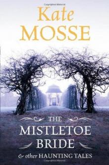 The Mistletoe Bride & Other Haunting Tales