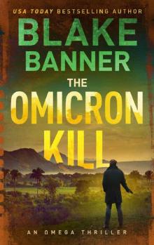 The Omicron Kill - An Omega Thriller (Omega Series Book 11)