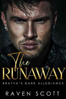 The Runaway: A Dark Mafia Romance (Bratva Dark Allegiance Book 2)