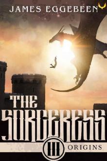 The Sorceress: An Epic Fantasy Saga (Origins Book 3)