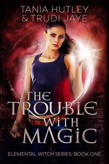 The Trouble With Magic