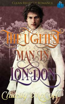 The Ugliest Man in London: Regency Romance