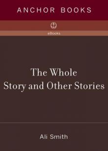The Whole Story and Other Stories