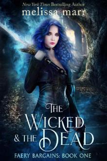 The Wicked & The Dead (Faery Bargains Book 1)