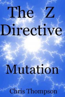 The Z Directive (Book 2): Mutation