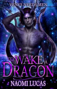 To Wake a Dragon: Venys Needs Men