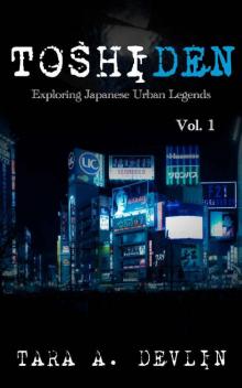 Toshiden: Exploring Japanese Urban Legends: Volume One