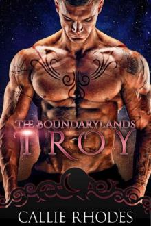 Troy (The Boundarylands Omegaverse Book 5)