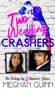 Two Wedding Crashers (The Dating by Numbers Series Book 2)