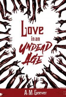 Undead Age Series (Book 1): Love In An Undead Age