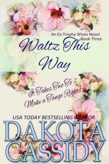 Waltz This Way (Ex-Trophy Wives Book 3)