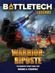 Warrior: Riposte (The Warrior Trilogy, Book Two): BattleTech Legends, #58