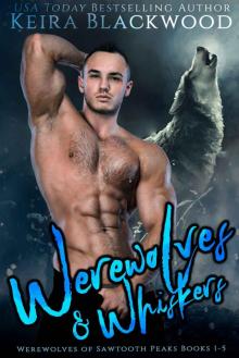 Werewolves & Whiskers: Sawtooth Peaks Wolf Shifter Romance Box Set