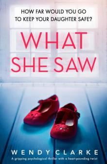 What She Saw: A gripping psychological thriller with a heart-pounding twist