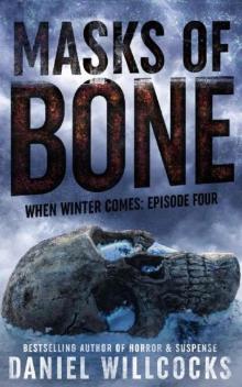 When Winter Comes | Book 4 | Masks of Bone