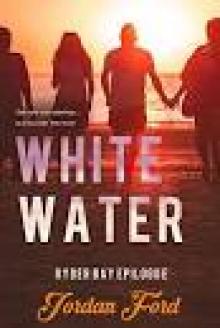 White Water: An epilogue novella (Ryder Bay Book 5)