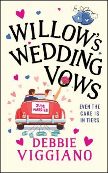 Willow's Wedding Vows: a laugh out loud romantic comedy with a twist!