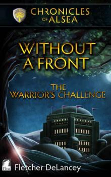 Without a Front: The Warrior's Challenge (Chronicles of Alsea Book 3)