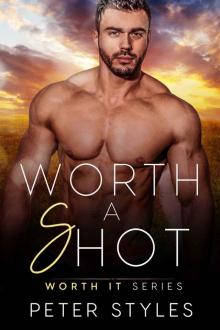 Worth A Shot: Worth It: Book 5