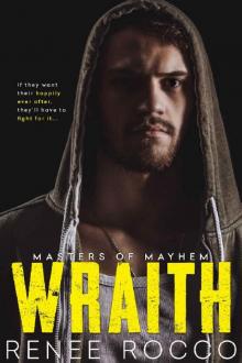 Wraith: A Second Chance Dark Romance (Masters of Mayhem Book 1)