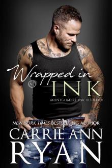 Wrapped in Ink: A Montgomery Ink: Boulder Novel